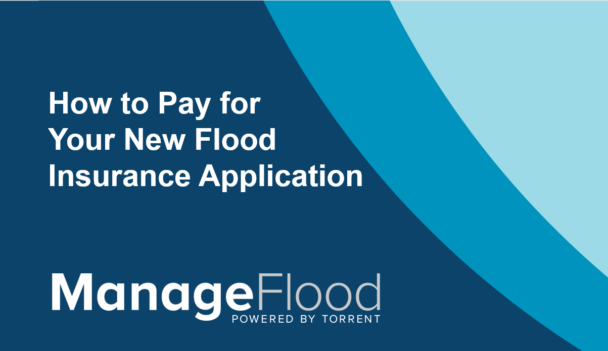 Video Link: How to Pay for Your New Flood Insurance Application 